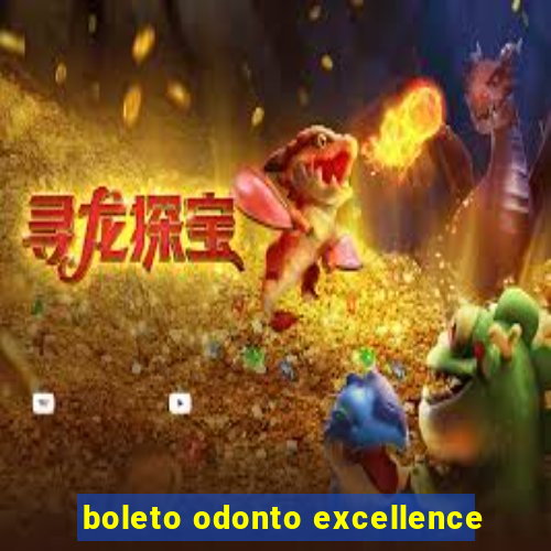 boleto odonto excellence